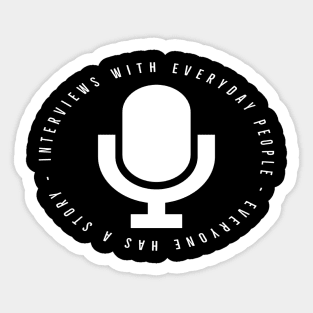 Interviews With Everyday People Sticker